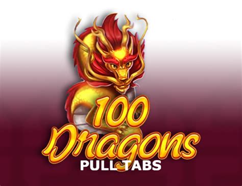 100 Dragons Pull Tabs Bwin