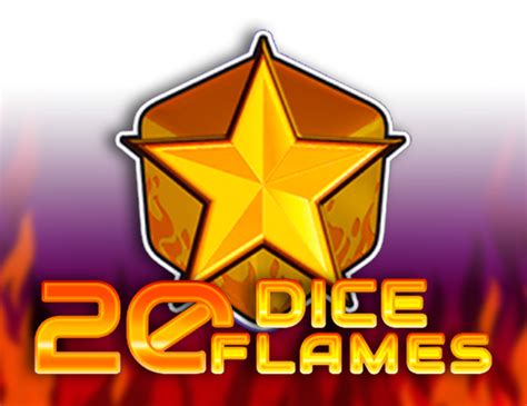 20 Dice Flames Review 2024