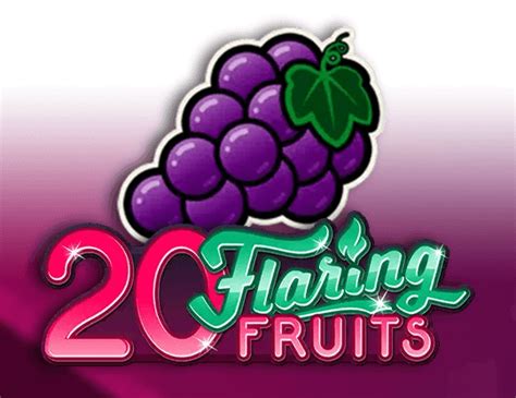 20 Flaring Fruits Bodog