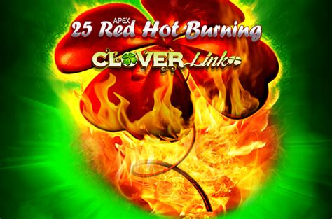 25 Red Hot Burning Clover Link Review 2024