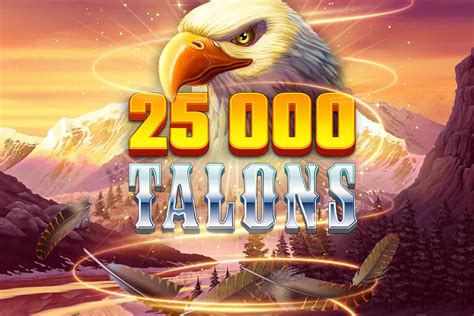 25000 Talons Slot Gratis