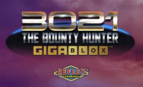 3021 The Bounty Hunter Gigablox Novibet