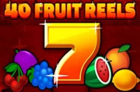40 Fruit Reels Betfair