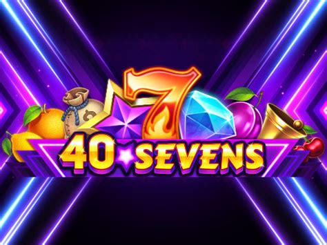 40 Sevens Slot Gratis