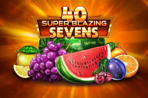40 Super Blazing Sevens Sportingbet