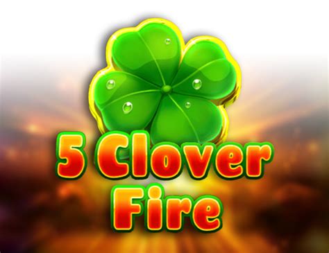 5 Clover Fire Bet365