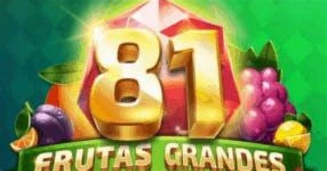 81 Frutas Grandes Betfair