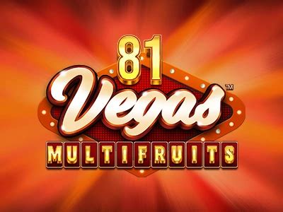 81 Vegas Multi Fruits Slot Gratis
