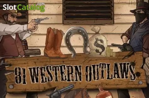 81 Western Outlaws Review 2024