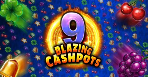 9 Blazing Cashpots 888 Casino