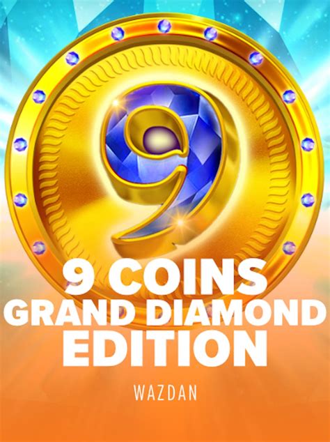 9 Coins Grand Diamond Edition Blaze