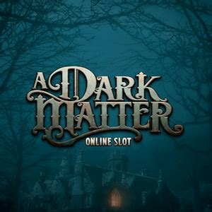 A Dark Matter 888 Casino