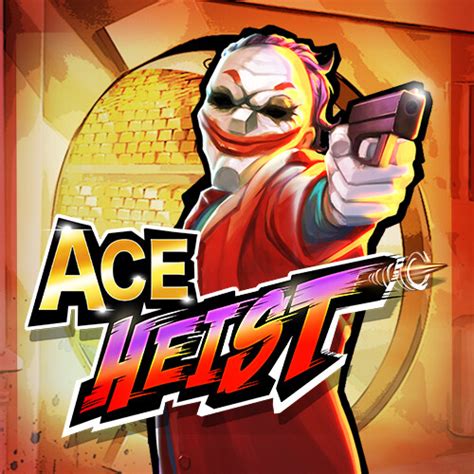 Ace Heist Netbet