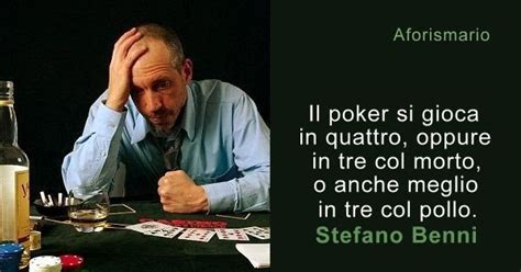 Aforismi Sul De Poker E Amore