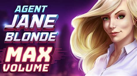 Agent Jane Blonde Max Volume Netbet