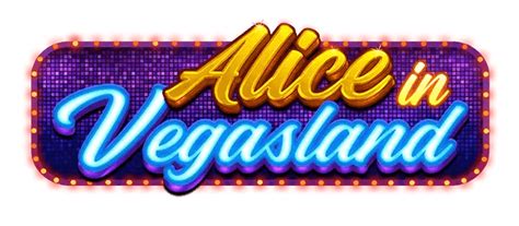 Alice In Vegasland Betsul