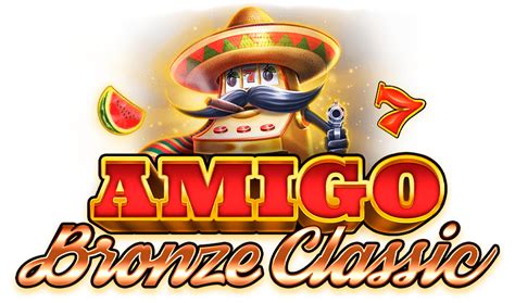 Amigo Bronze Classic Slot Gratis