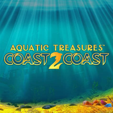 Aquatic Treasures Coast 2 Coast Betsul