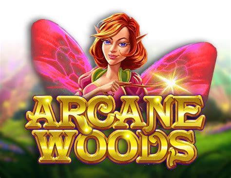 Arcane Woods Slot - Play Online