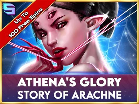 Athena S Glory Story Of Arachne Betfair