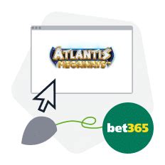 Atlantis Bet365
