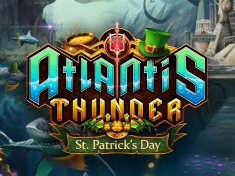 Atlantis Thunder St Patrick S Day Parimatch
