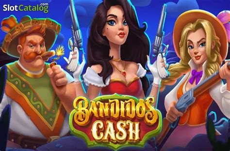 Bandidos Cash Slot - Play Online