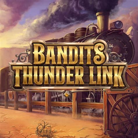 Bandits Thunder Link Slot - Play Online
