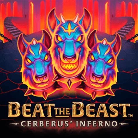 Beat The Beast Cerberus Inferno Betsul