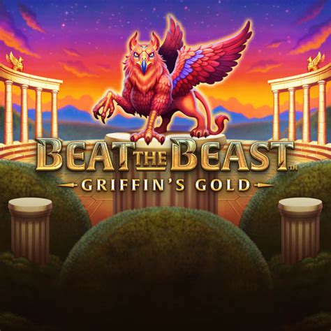 Beat The Beast Griffin S Gold 888 Casino