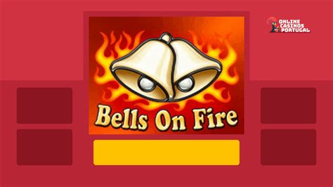 Bells On Fire Slot Gratis