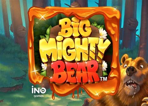 Big Mighty Bear Betsul