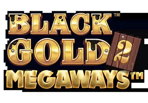 Black Gold 2 Megaways Netbet