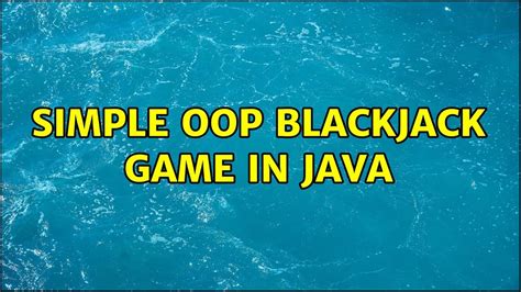 Blackjack Java Oop