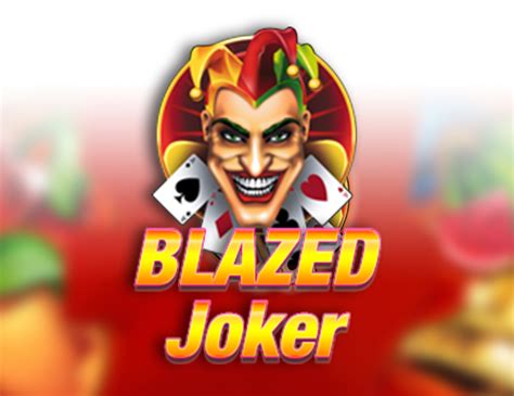 Blazed Joker Bwin