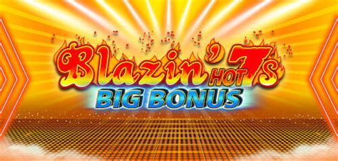 Blazin Hot 7 S Bigger Bonus Bwin