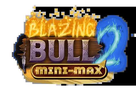 Blazing Bull 2 Mini Max Betsul