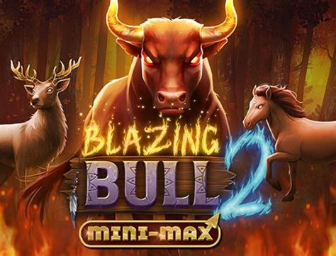 Blazing Bull 2 Mini Max Leovegas