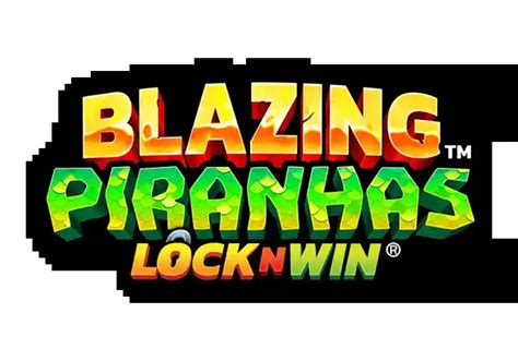 Blazing Piranhas Brabet