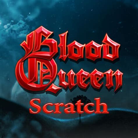 Blood Queen Scratch Review 2024