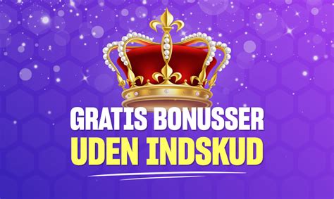 Bonus De Casino Uden Indskud 2024