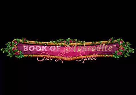 Book Of Aphrodite The Love Spell Brabet