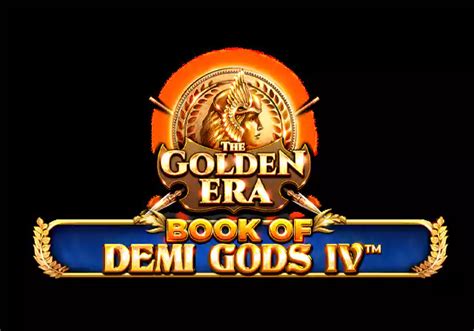Book Of Demi Gods Iv The Golden Era Bodog