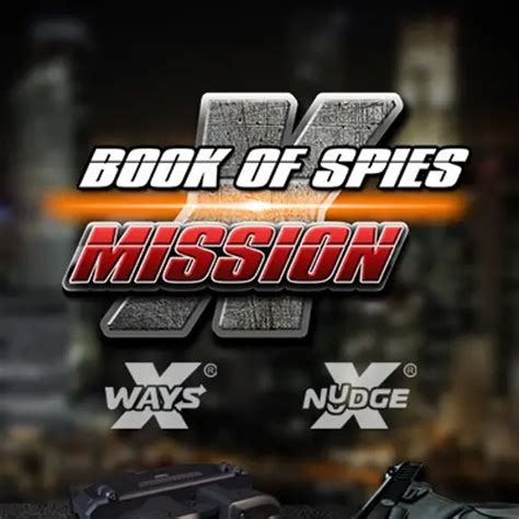 Book Of Spies Mission X Betway