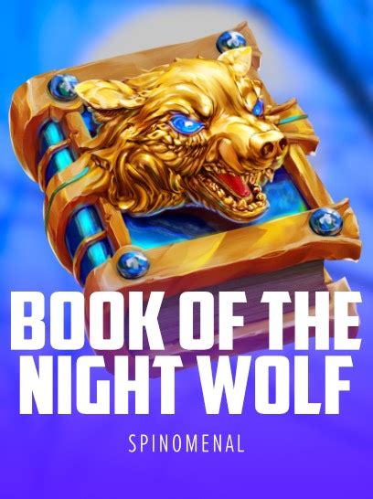 Book Of The Night Wolf Betano