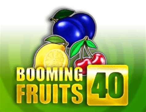 Booming Fruits 40 Bwin