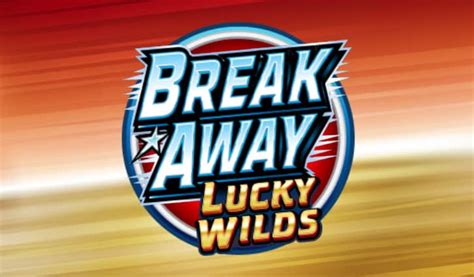 Break Away Lucky Wilds Brabet