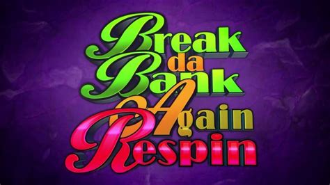 Break Da Bank Again Respin Betsul