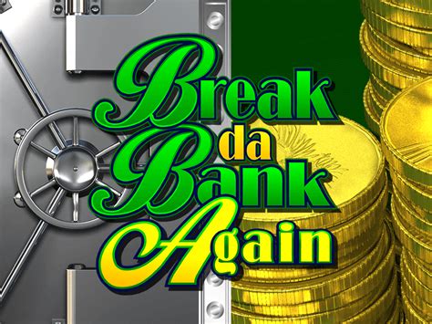 Break Da Bank Again Video Bingo Betano