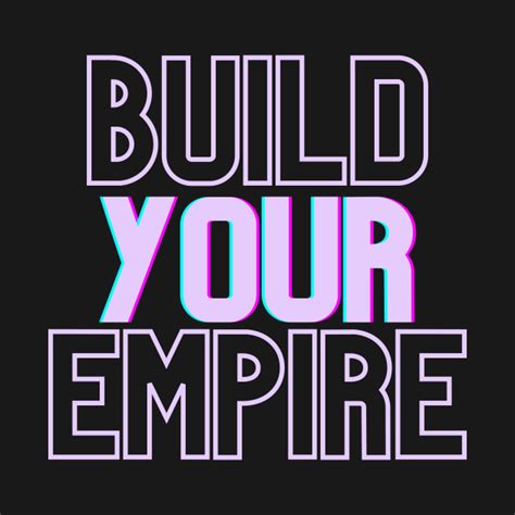 Build Your Empire Blaze